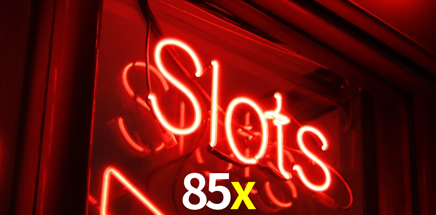 85x